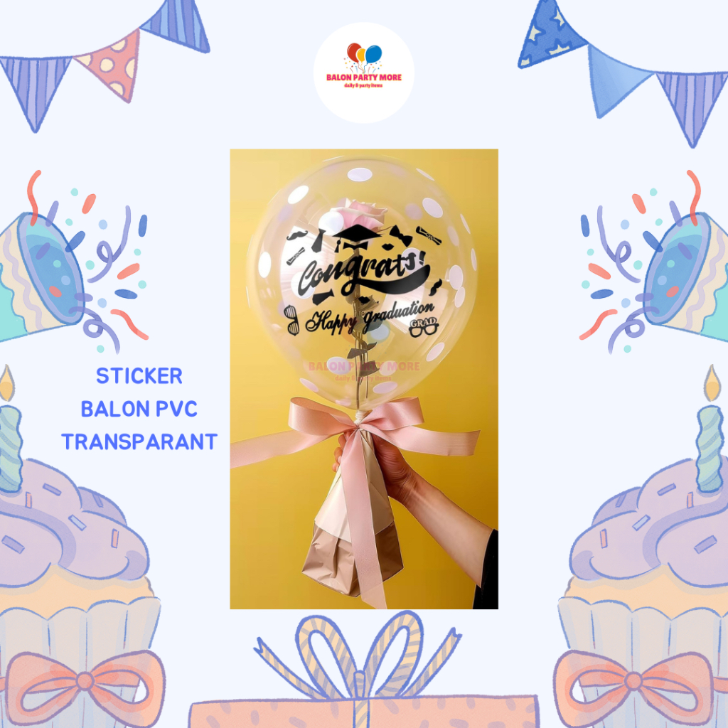 [GRADUATION HITAM] Ready stock Sticker PVC/ Sticker balon transparant/ Stiker balon bobo/ Hiasan bal