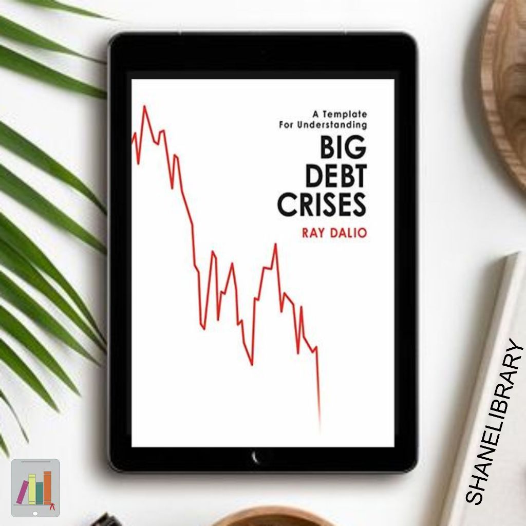 

Big Debt Crisis by Ray Dalio