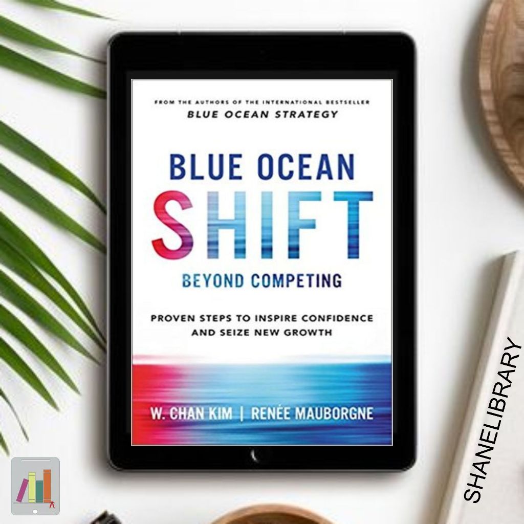 

Blue Ocean Shift by W. Chan Kim