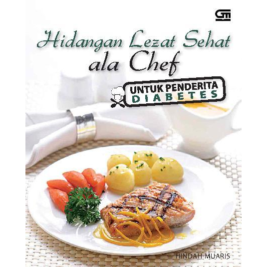 

[ ID4548 ] Hidangan Lezat Sehat ala Chef Untuk Penderita Diabetes