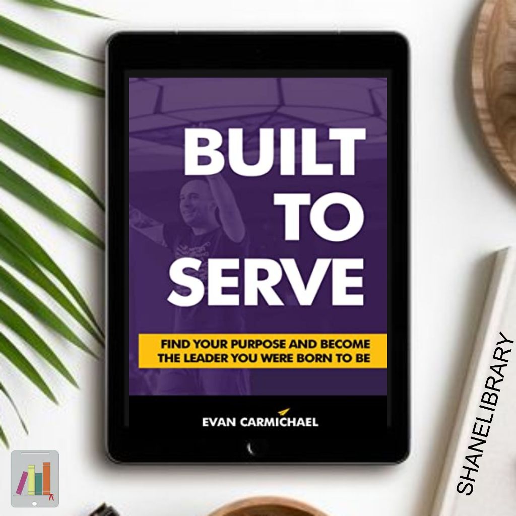 

Built to Serve by Evan C