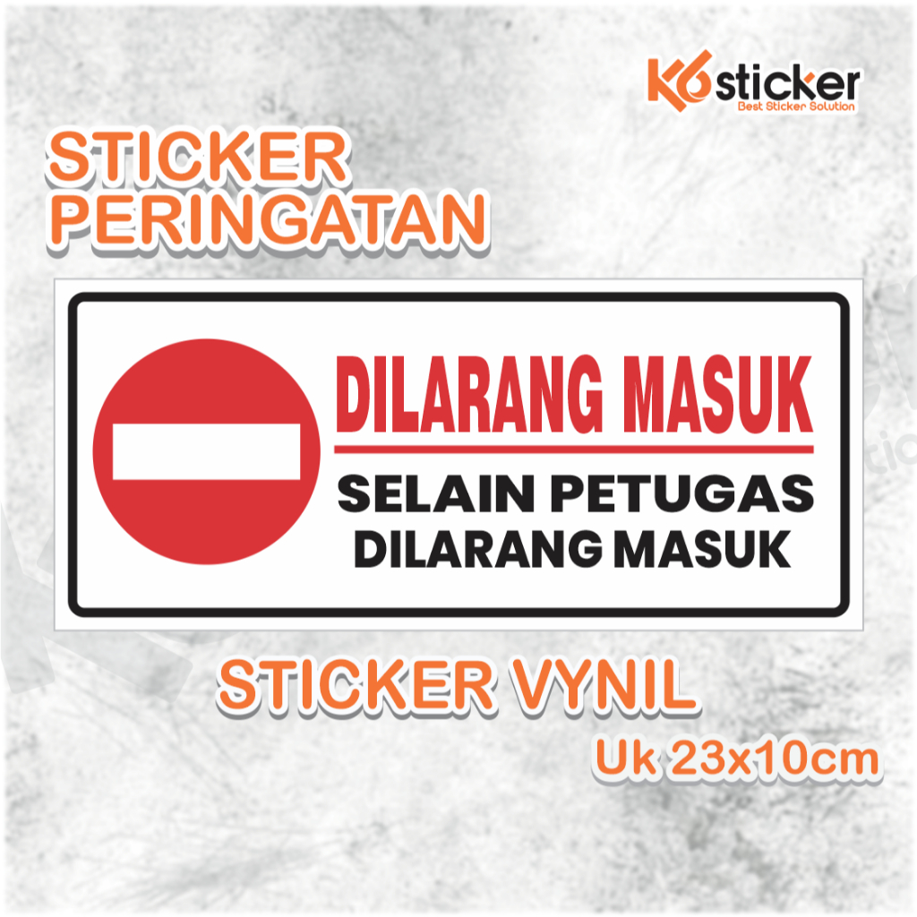 

Sticker peringatan selain petugas dilarang masuk sticker rambu