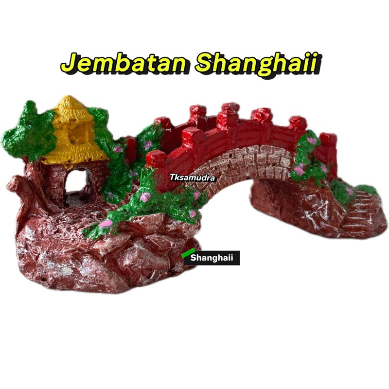 Hiasan Aquarium Fiber - Jembatan Shanghai - Hiasan Aquarium Jembatan