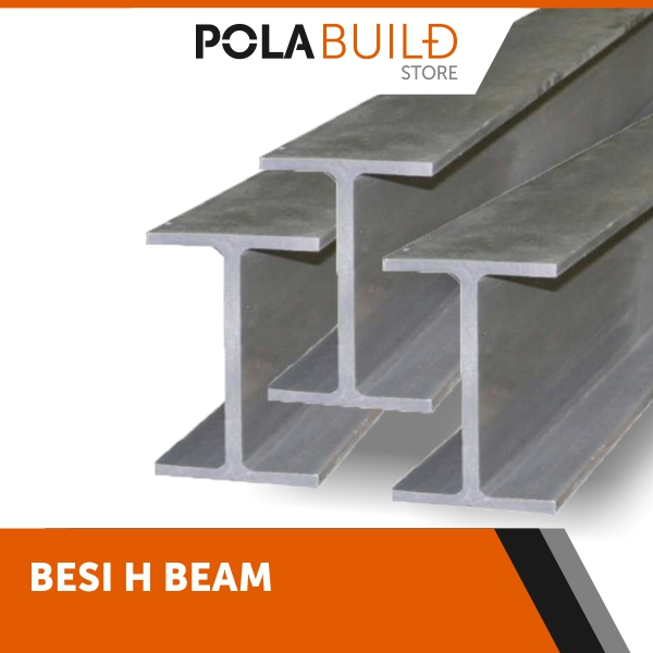 Pola Build  - H Beam Besi Full SNI Lonjoran 6 Meter  (100mm - 250mm)