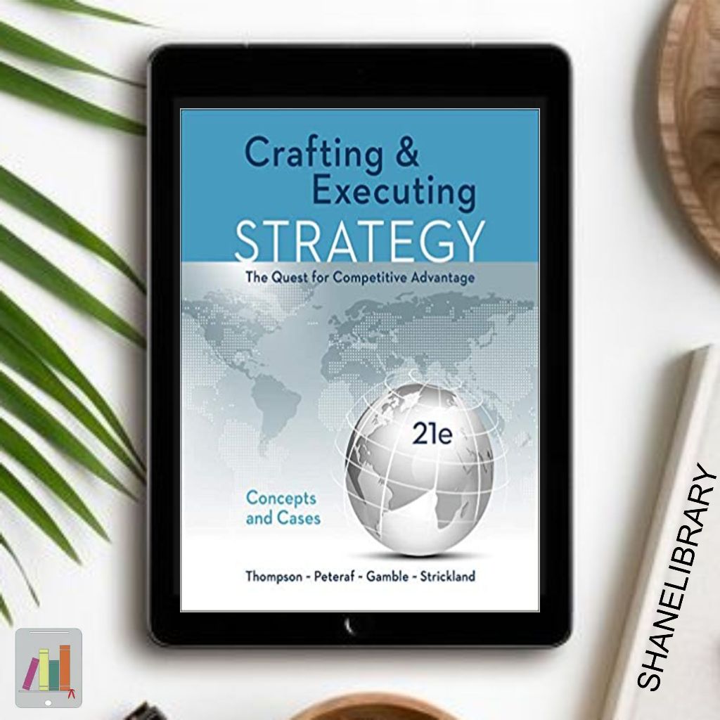 

Crafting and Executing Strategy (21 E)