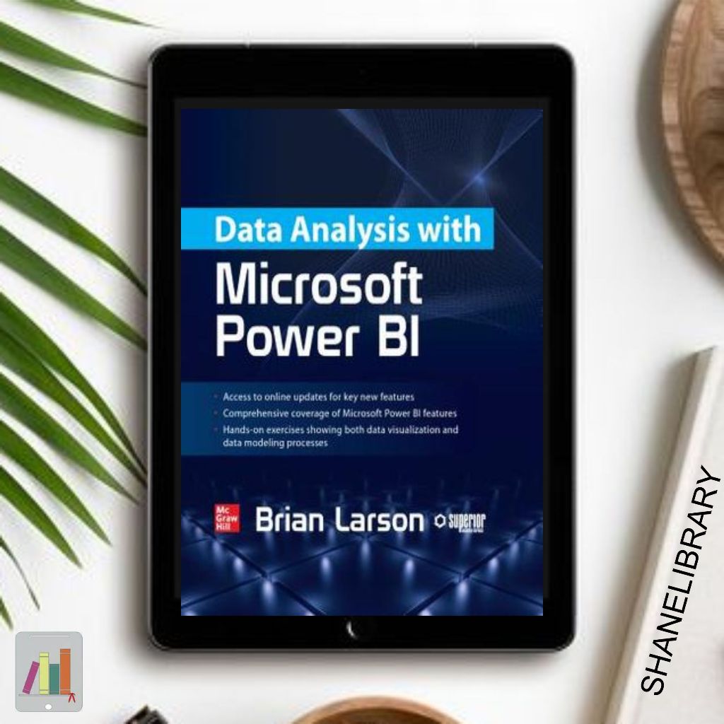 

Data Analysis with Microsoft Power BI by Brian Larson