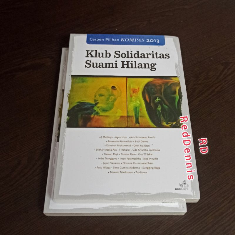 Cerpen Pilihan Kompas 2013 Klub Solidaritas Suami Hilang - A Muttaqin dkk