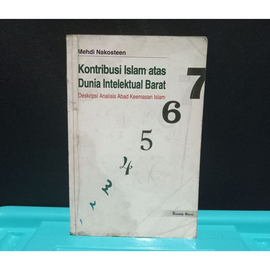 Kontribusi Islam atas Dunia Intelektual Barat - Mehdi Nakosteen