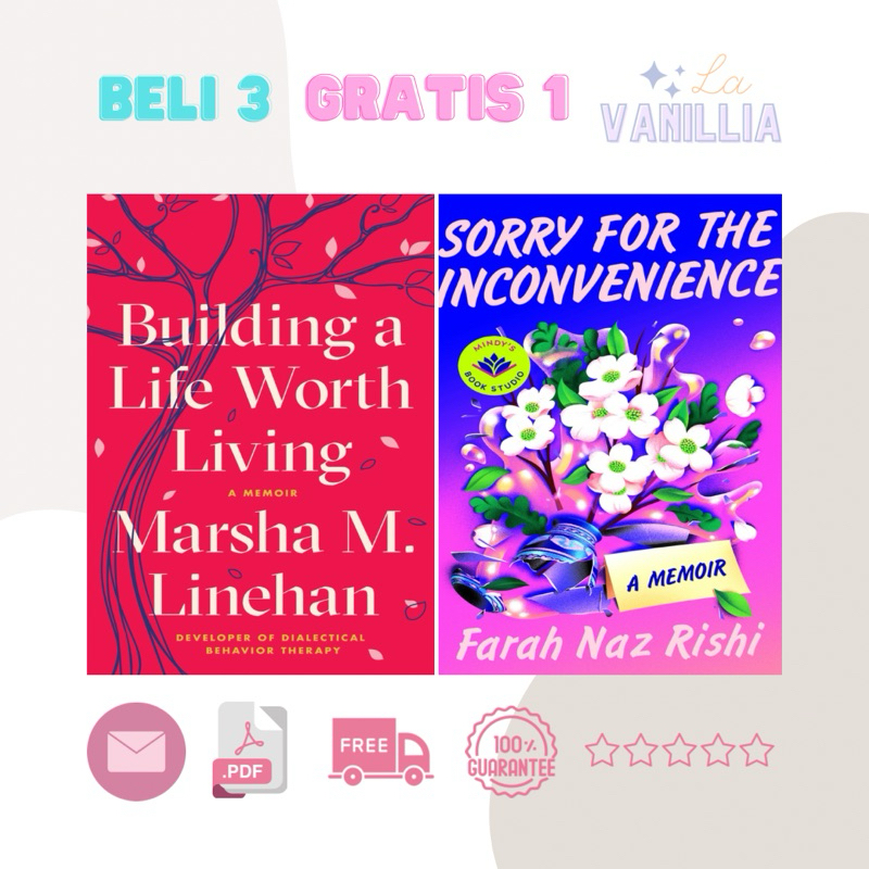 

Building a Life Worth Living Marsha M Linchan Sorry for the Inconvenience Farah Naz Rishi