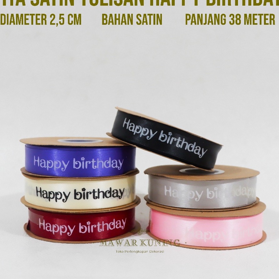 

KI3 25 CM X 36 M Pita Satin Tulisan Happy Birthday Pita Ulang Tahun