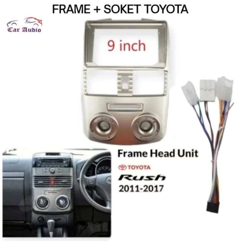 Frame 9 inch Head Unit Android RUSH 2012 - 2017 Frame Rush Terios 9 inch