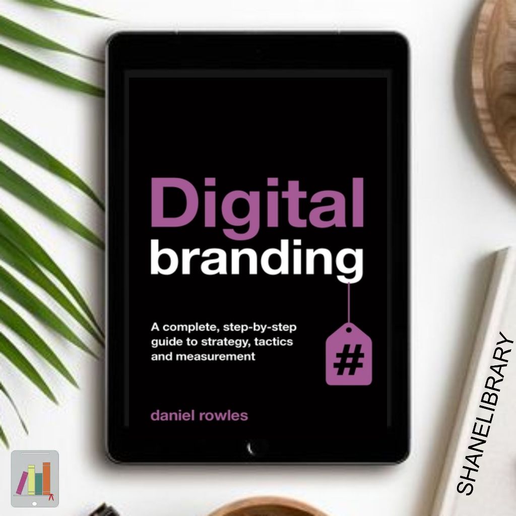 

Digital Branding by Daniel Rowles