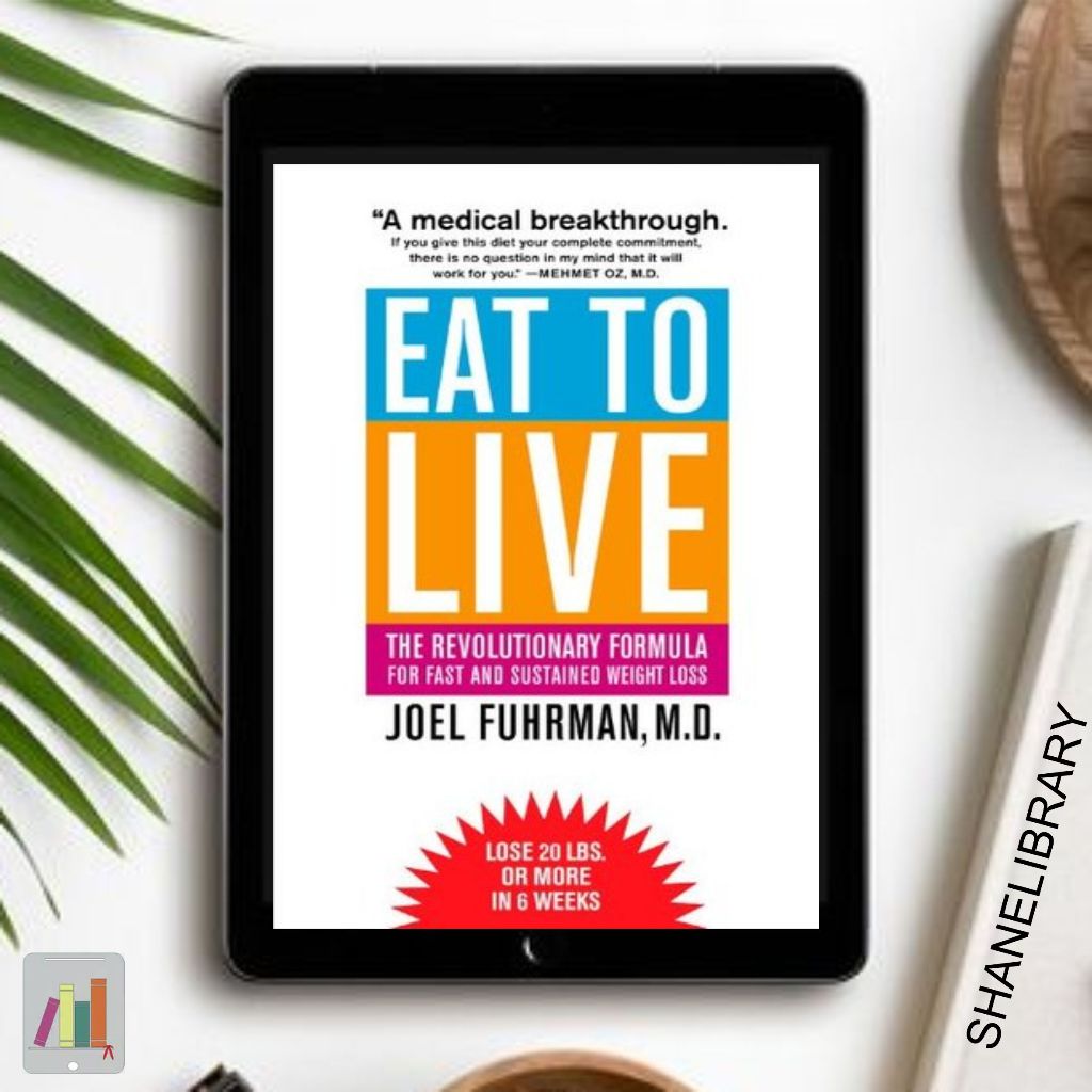 

Eat to Live by Joel Fuhrman