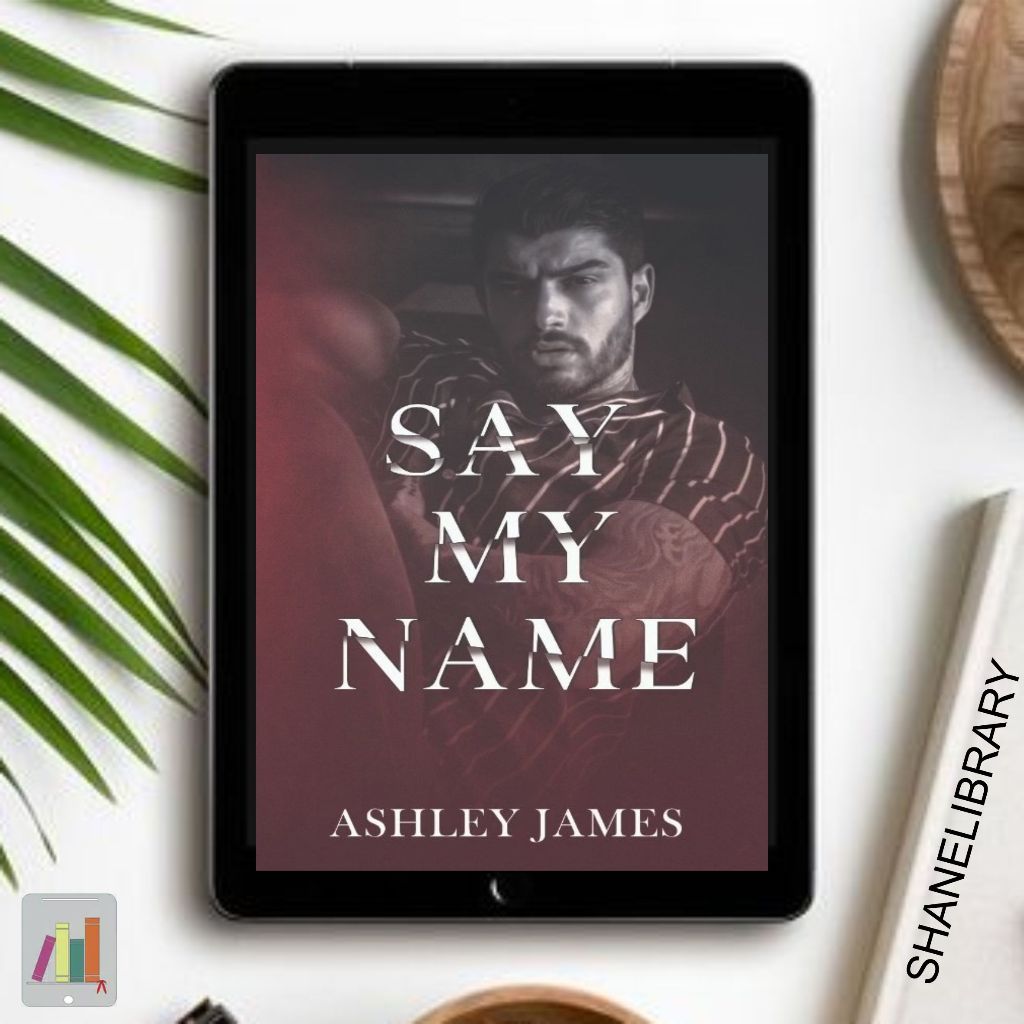 

Say My Name by Ashley James