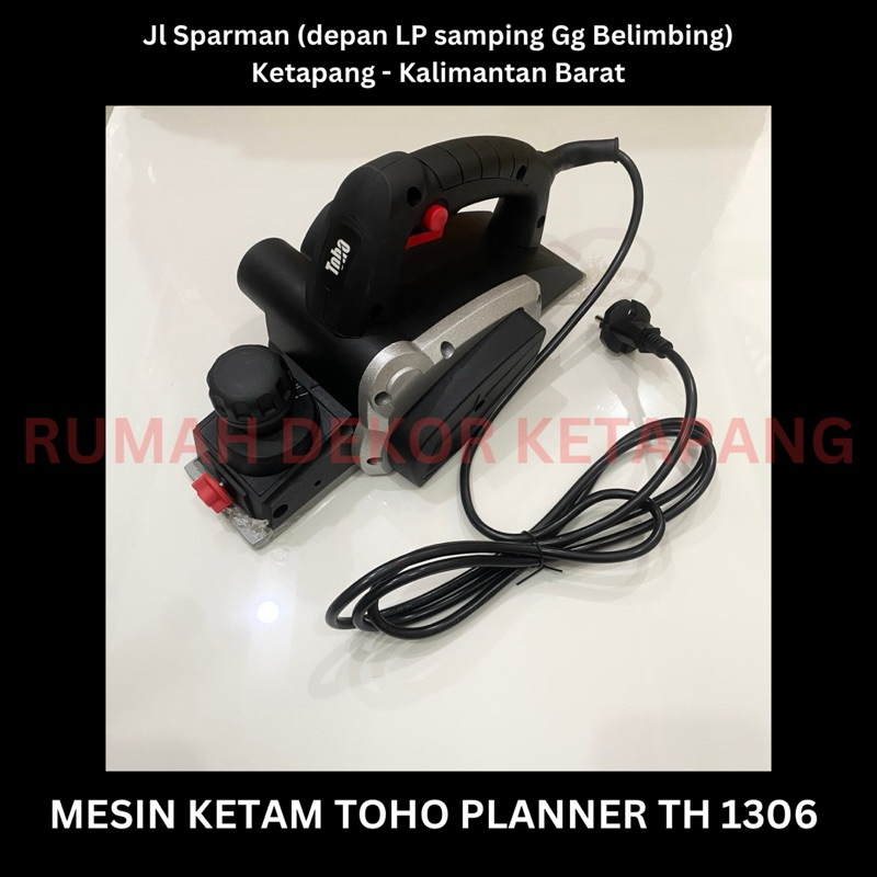 MESIN KETAM TOHO PLANNER TH 1306 - KOTA KETAPANG KALBAR