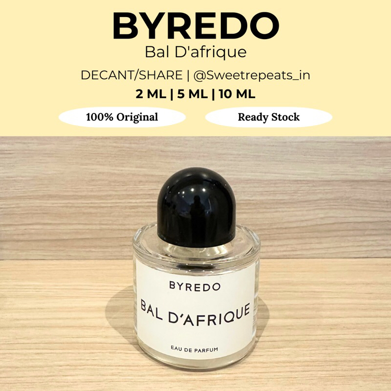 Decant Share Parfum - Byredo BAL D’AFRIQUE 2ml 5ml 10ml