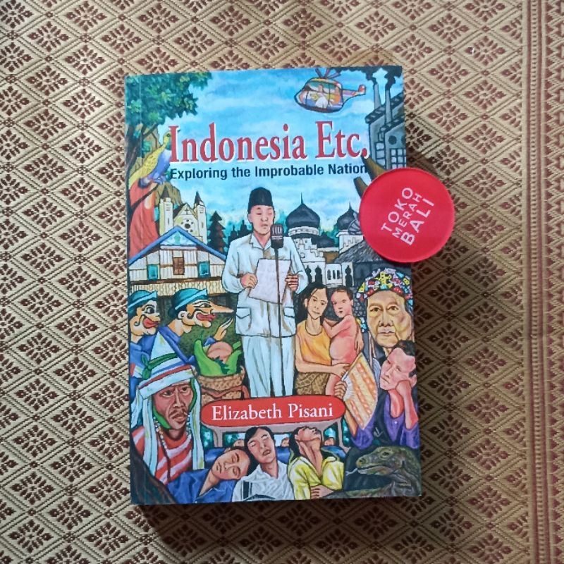 Buku original Indonesia Etc Exploring the Improbable Nation by Elizabeth Pisani