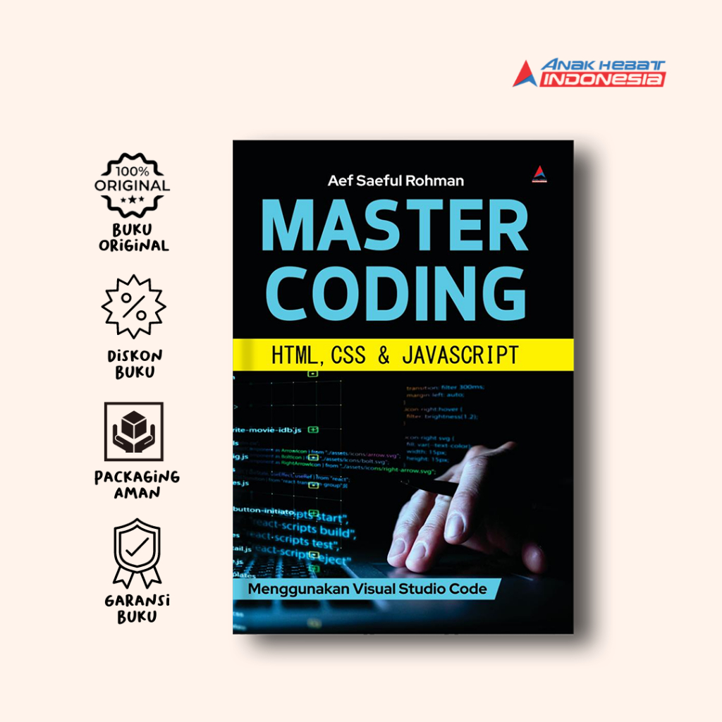 Buku Master Coding HTML, CSS & Javasript : Menggunakan Visula Studio Core - Aef Saeful Rohman - Anak