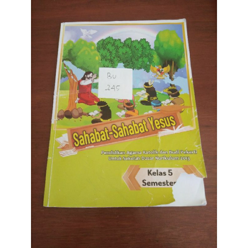 SAHABAT-SAHABAT YESUS PENDIDIKAN AGAMA KATOLIK DAN BUDI PEKERTI UNTUK SD KURIKULUM 2013 KELAS 5(BU24