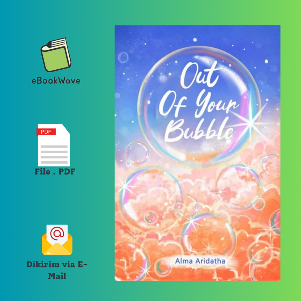 

Out of Your Bubble by Alma Aridatha Book BEST SELLER (Bahasa Indonesia)