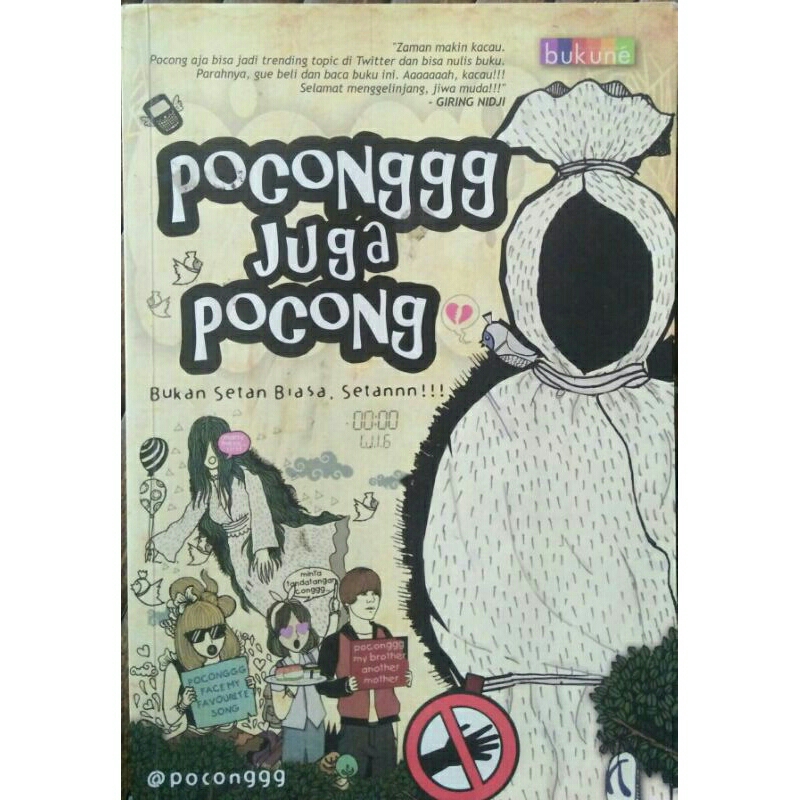Pocong Juga Pocong < @pocong < bukune, 2011.(Ori/asli)