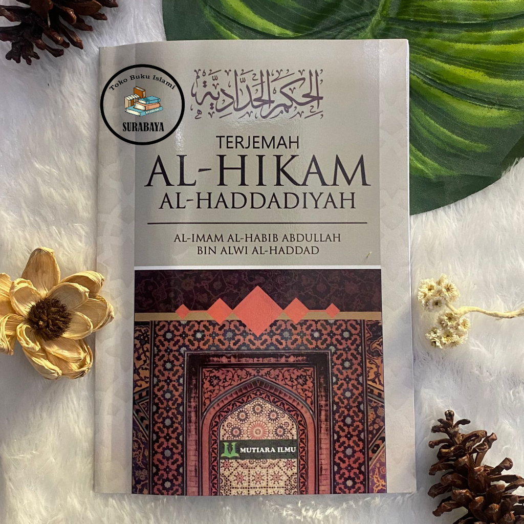 TERJEMAH AL-HIKAM AL-HADDADIYAH | Terj Al Hikam Al Haddad | Buku Hikam / AL-IMAM AL-HABIB ABDULLAH B