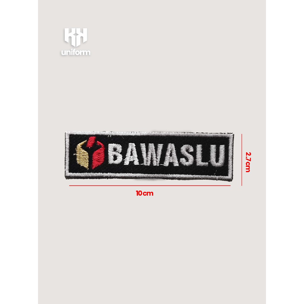 BORDIR BAWASLU, Emblem bordir/ patch - kk uniform