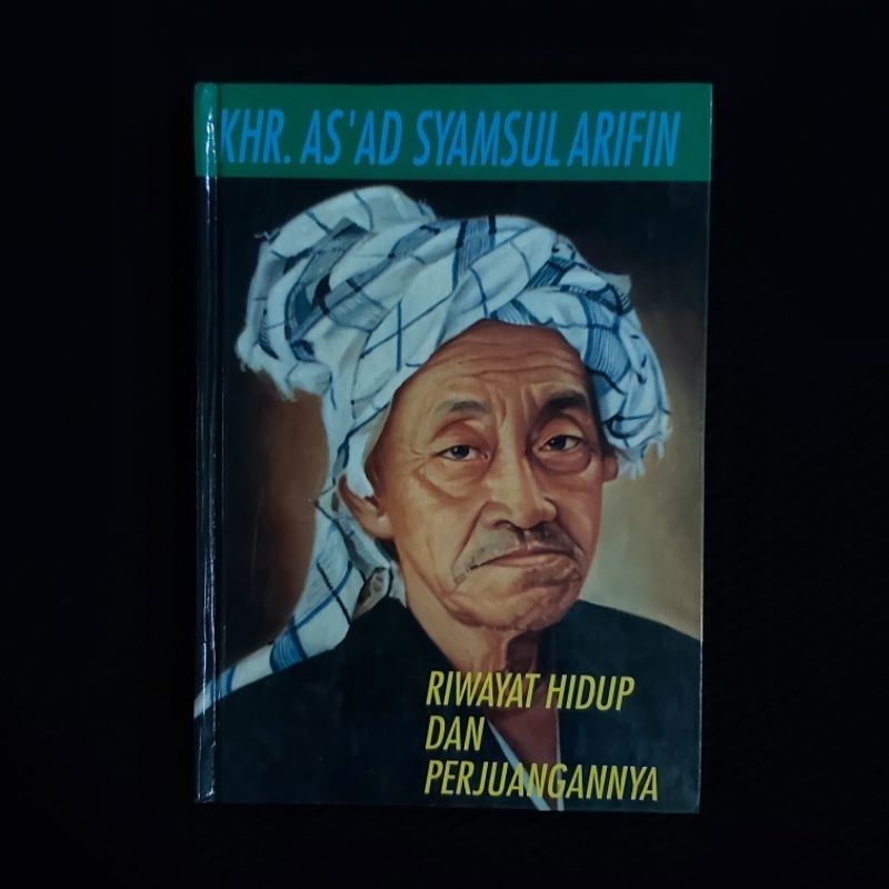 Buku Langka Original ● KHR. AS'AD SYAMSUL ARIFIN ▪︎ Riwayat Hidup dan Perjuangannya