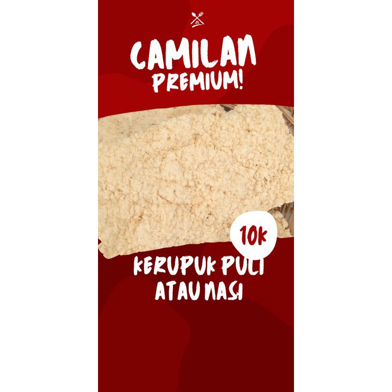 

KERUPUK PULI / NASI / GENDAR