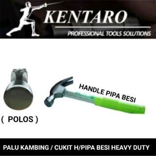 PALU CUKIT / KAMBING H/PIPA BESI KENTARO JAPAN QUALITY