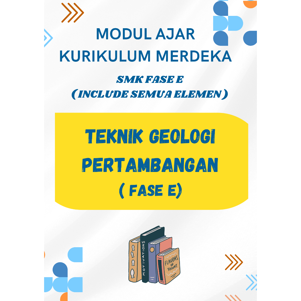 

MODUL AJAR DASAR" TEKNIK GEOLOGI PERTAMBANGAN KELAS 10 KURIKULUM MERDEKA SMK (FASE E)