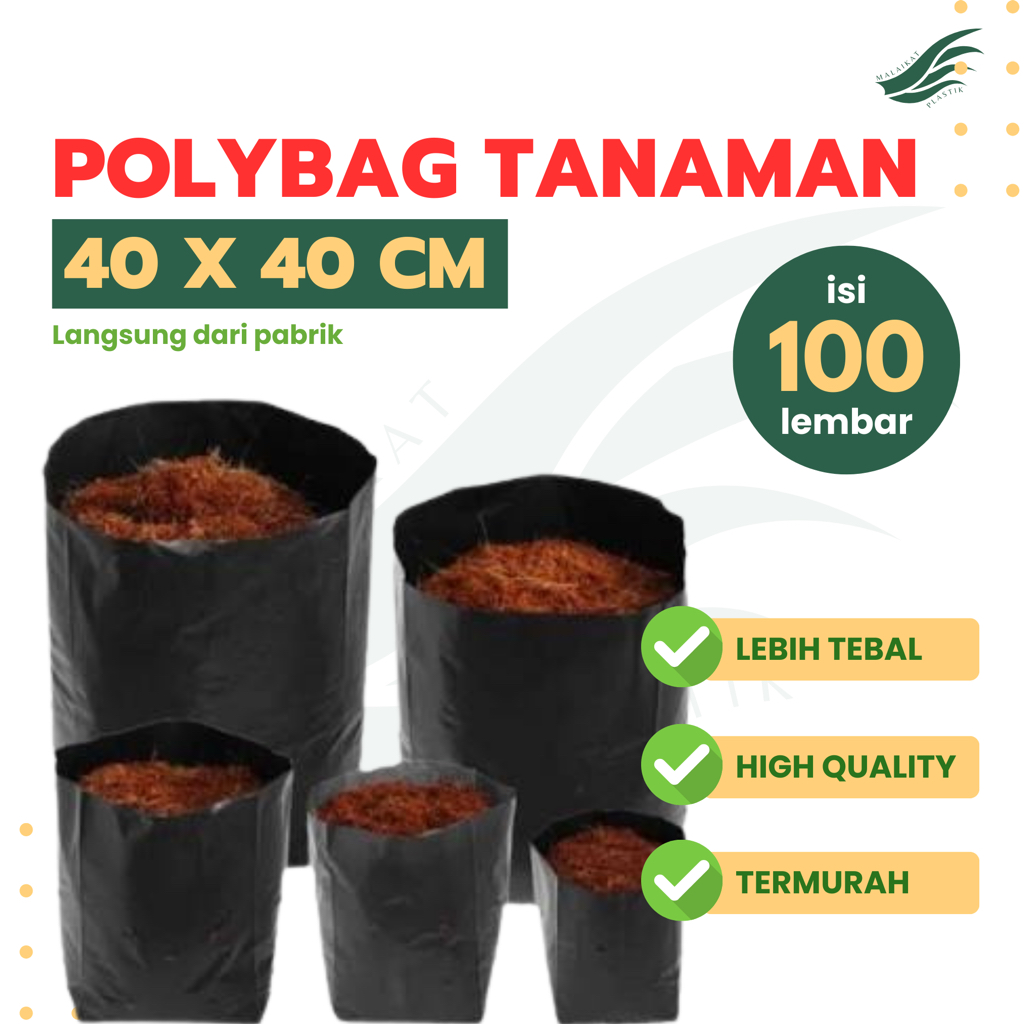 ISI 100 LEMBAR/PCS POLYBAG TANAMAN UKURAN 40X40 CM TEBAL