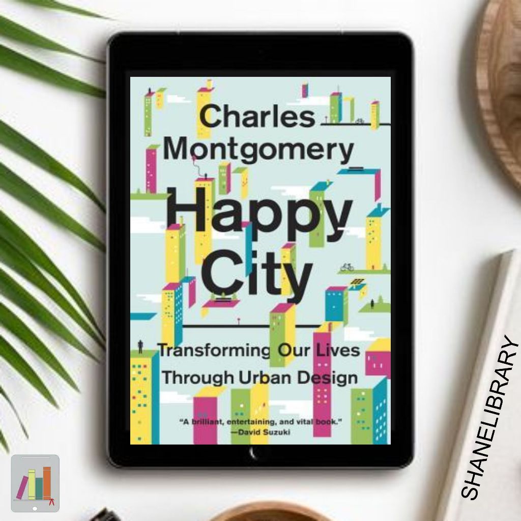 

Happy City by Charles Montgomery