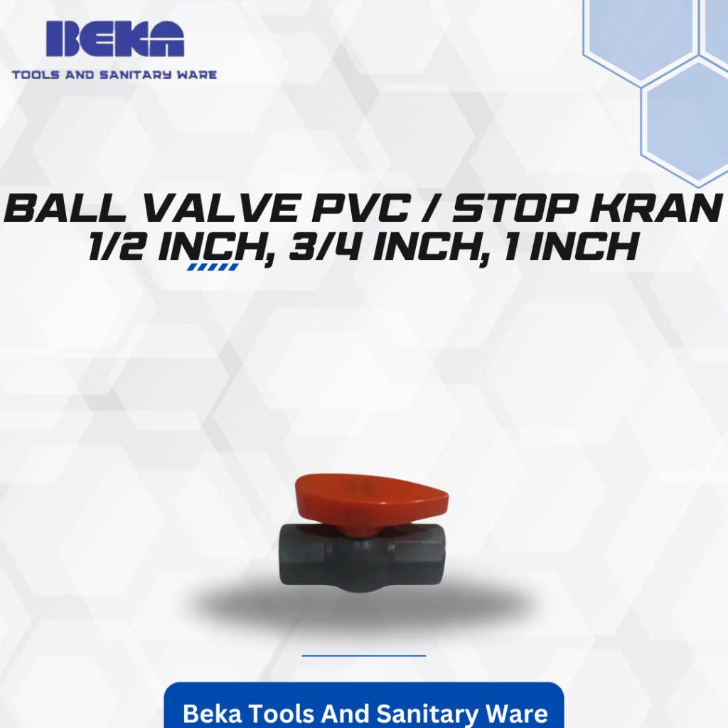 Ballvalve Valve  Stop Kran - 1/2 inch , 3/4 inch Dan 1 inch