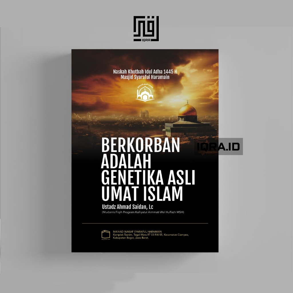 

[1824] Berkorban Adalah Genitika Asli Umat Islam - Ustadz Ahmad Saidan