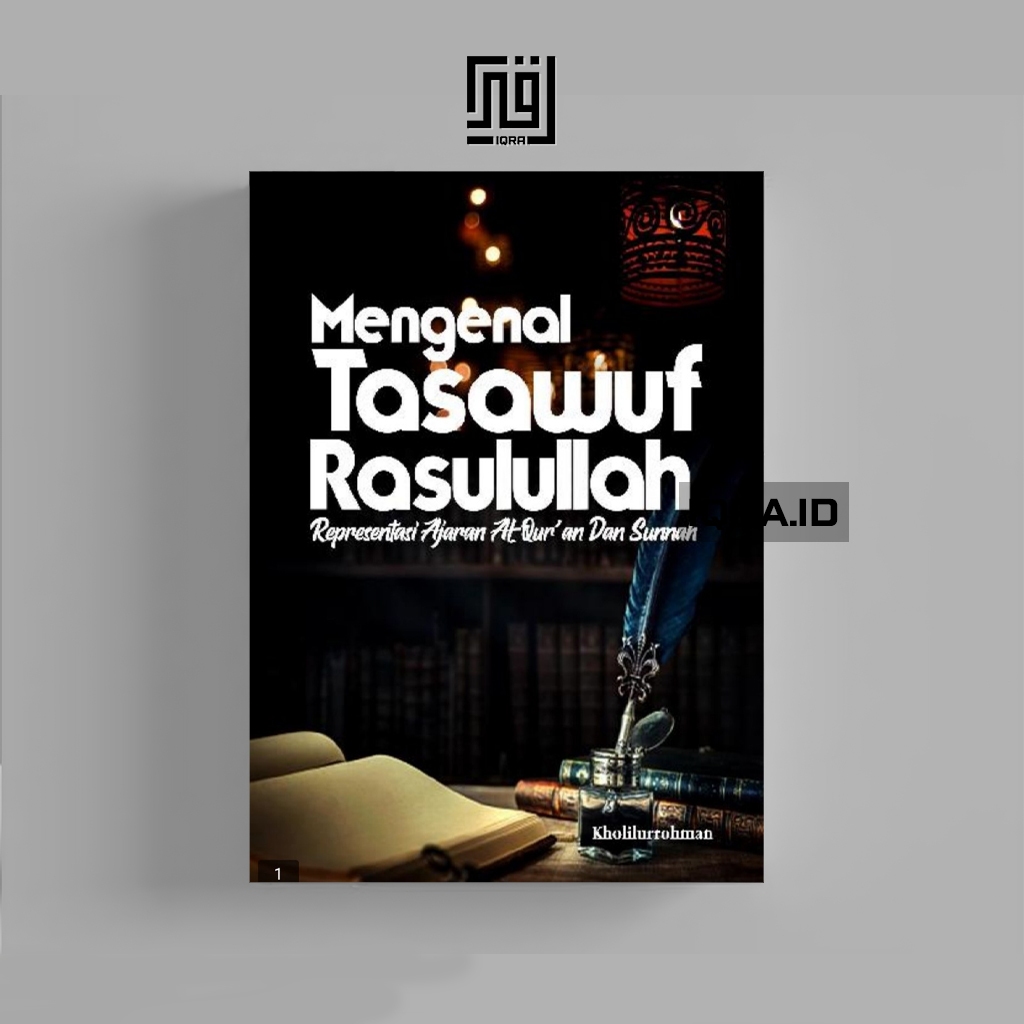 

[1732] Mengenal Tasawuf Rasulullah - Kholilurohman
