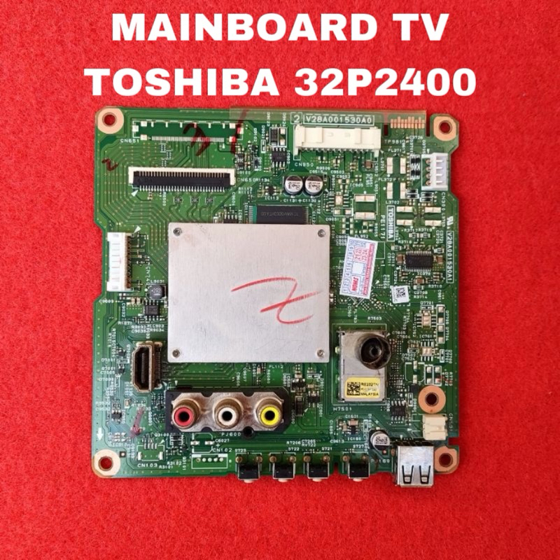 MB MAINBOARD MOTHERBOARD TV LED TOSHIBA 32P2400 32P2400VJ 32P2400-VJ ORIGINAL