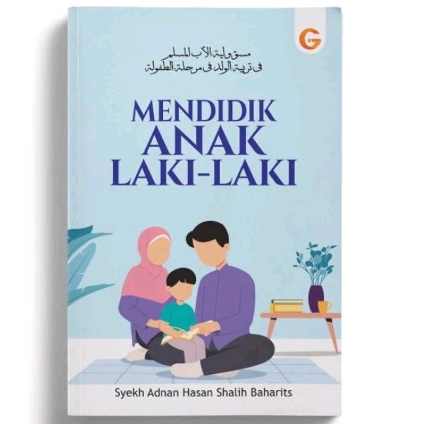 Mendidik Anak Laki-Laki - Adnan Hasan Shalih Baharits