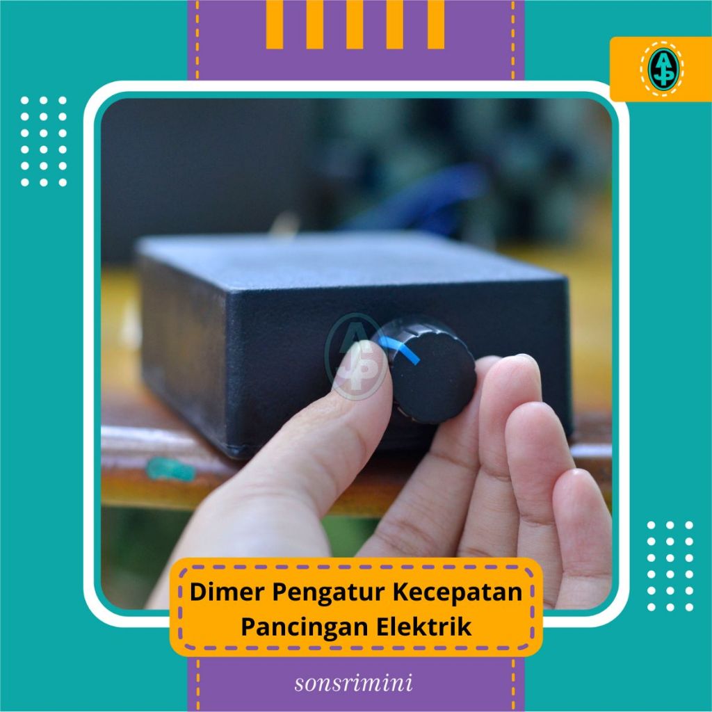 Dimmer Pengatur Kecepatan Pancingan Elektrik AJP Grup