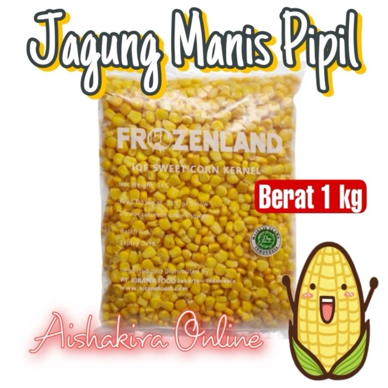 

Sweet Corn Kernel | Jagung Manis Pipil