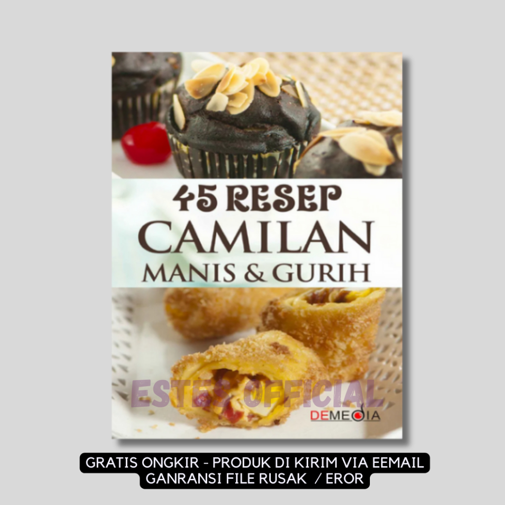 

[ ID4624 ] 45 Resep Camilan Manis & Gurih