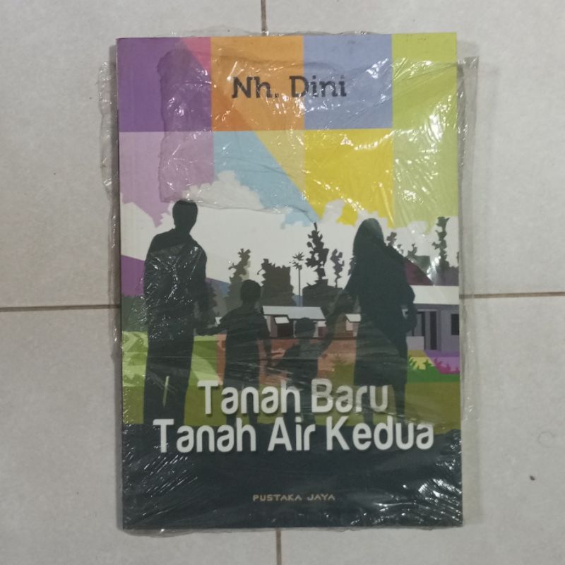 Tanah Baru Tanah Air Kedua - Nh Dini
