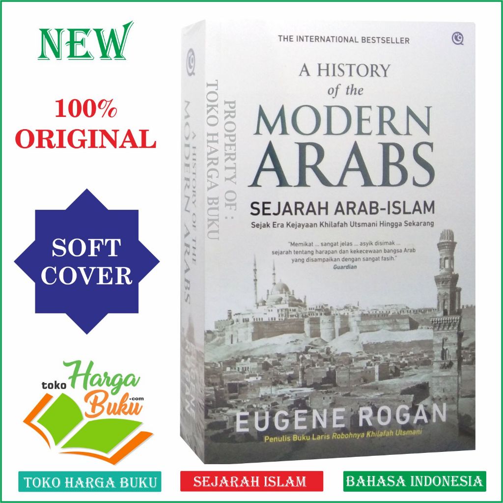 Foto A History Of The Modern Arabs Sejarah Arab-Islam Sejak Era Kejayaan Khilafah Utsmani Hingga Sekarang Eugene Rogan - QAF