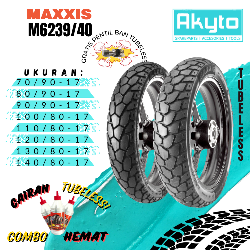 BAN MAXXIS M6239/M6240 TUBELESS BAN MOTOR RING 17 FREE PENTIL / BAN R17 / BAN OFFROAD / BAN DUAL PUR