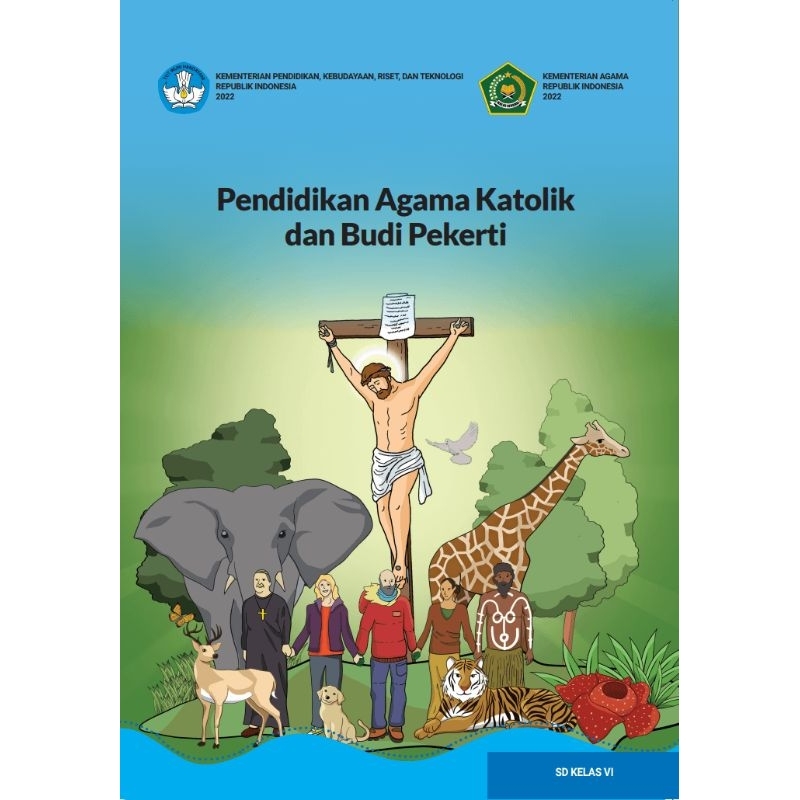 

BUKU SISWA PENDIDIKAN AGAMA KATOLIK DAN BUDI PERKETI KELAS 6 SD