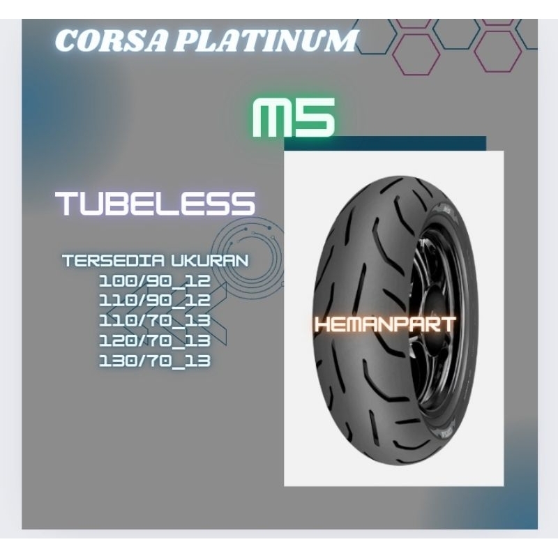 BAN CORSA PLATINUM M5 TUBELESS RING 12 UNTUK MOTOR SCOOTER SCOOPY FEEEGO GENIO FAZZIO