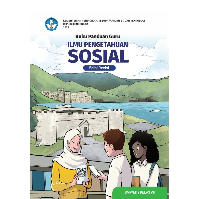 

BUKU PANDUAN GURU ILMU PENGETAHUAN SOSIAL (Edisi Revisi) SMP/MTs KELAS VII