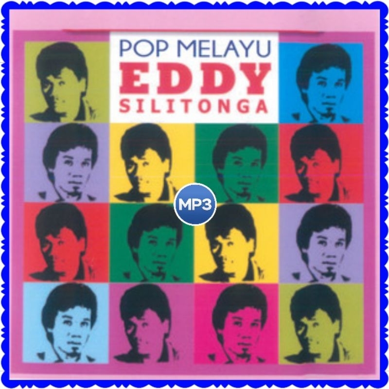 KASET CD MP3 KOLEKSI 150 LAGU EDDY SILITONGA-LAGU POP INDONESIA LAWAS-LAGU POP TEMBANG KENANGAN NOST