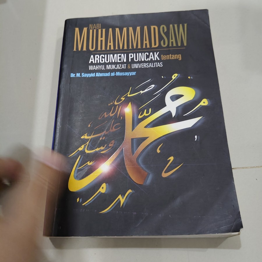 Buku Nabi Muhammad SAW Argumen Puncak tentang Wahyu Mukjizat & Universalitas