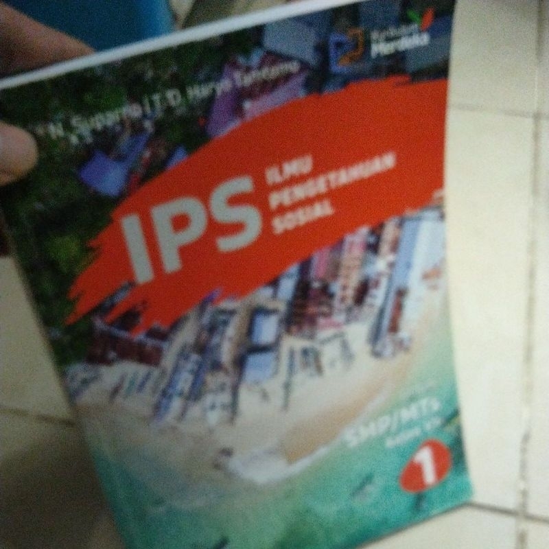 IPS ILMU PENGETAHUAN SOSIAL SMP/MTS KELAS 7 KURIKULUM MERDEKA N.Suparno ERLANGGA